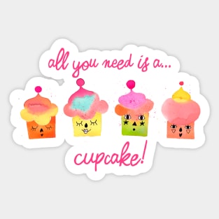 All you need is a cupcake pink Sticker